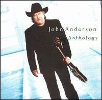 John Anderson - Anthology (2CD Set)  Disc 1